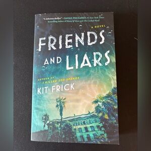 Friends and Liars Novel by Kit Frick